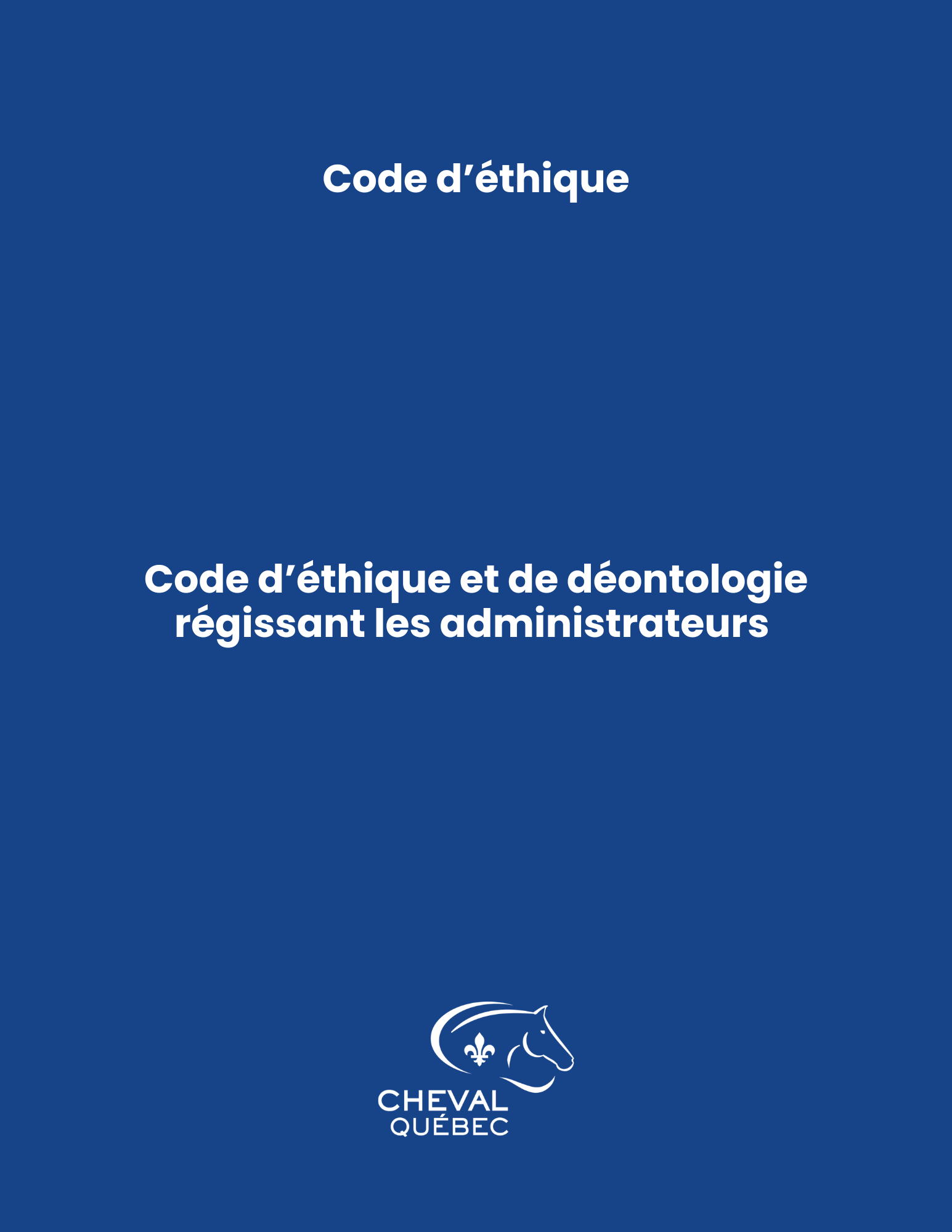 Code d’éthique et de déontologie régissant les administrateurs  de Cheval Québec 